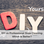 DIY vs Professional Shoe Cleaning: Which is Better?