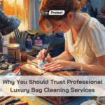 Why You Should Trust Professional Luxury Bag Cleaning Services